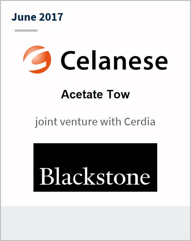 June 2017 Celanese Acetate Tow Joint venture with Cerdia Blackstone