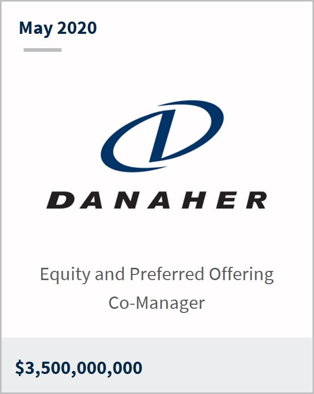 May 2020 Danaher Corporation $3,500,000,000 Equity & preferred offering co-manager