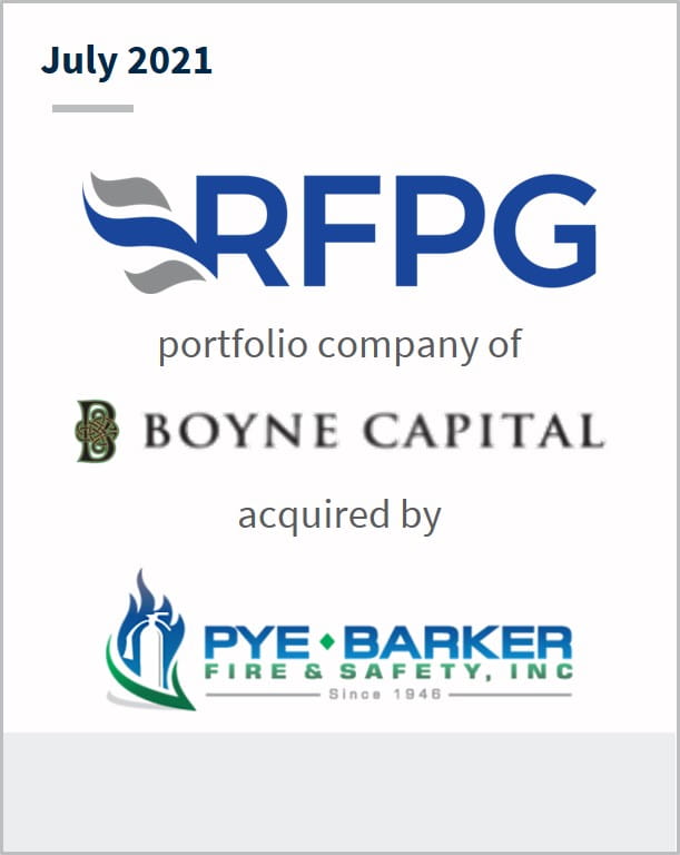 July 2021 Rapid Fire Protection Group a portfolio company of  Boyne Capital has been acquired by Pye-Barker
