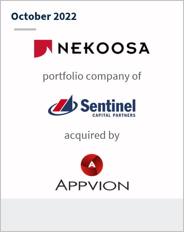 October 2022 Nekoosa A portfolio company of Sentinel Has been acquired by Appvion