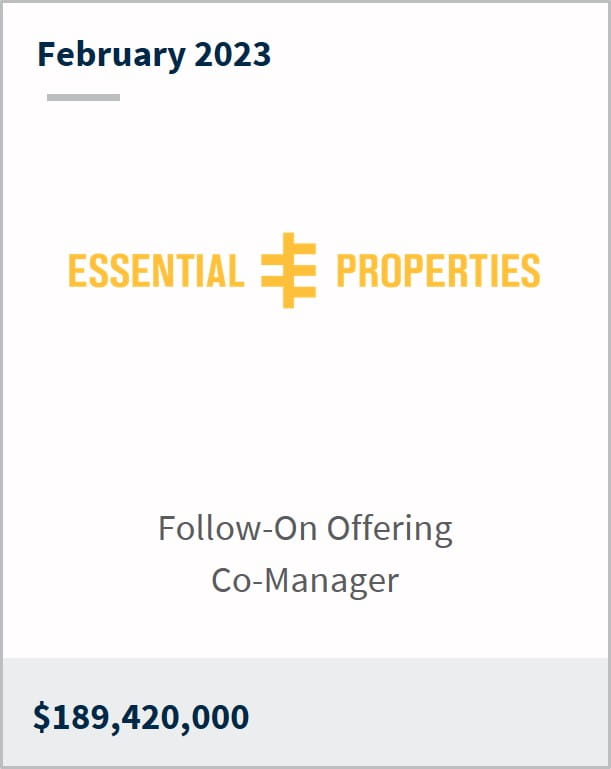 February 2023 Essential Properties Realty Trust Inc $189,420,000 Follow-On Offering Co-Manager