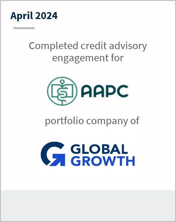 April 2024 Completed a credit advisory engagement for AAPC Special Committee of the Board A portfolio company of Global Growth
