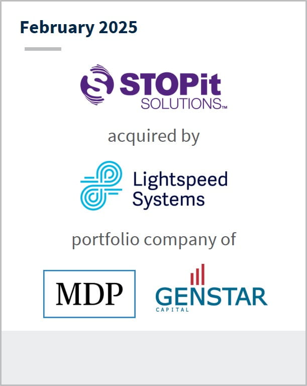 February 2025 2502_STOPit Solutions acquired by Lightspeed Systems portfolio company of MDP Genstar Capital