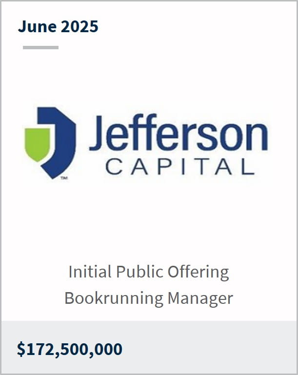 June 2025 Jefferson Capital Initial Public Offering Bookrunning Manager $172,500,000