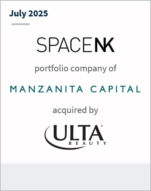 July 2025 SpaceNK portfolio company of Manzanita Capital has been acquired by Ulta