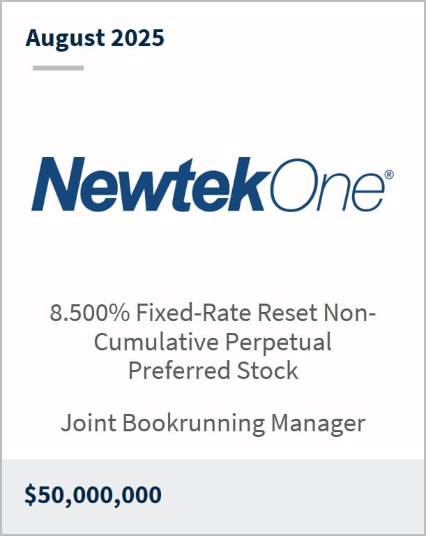 August 2025 NewtekOne 8.500% Fixed-Rate Reset Non-Cumulative Perpetual Preferred Stock Joint Bookrunning Manager $50,000,000
