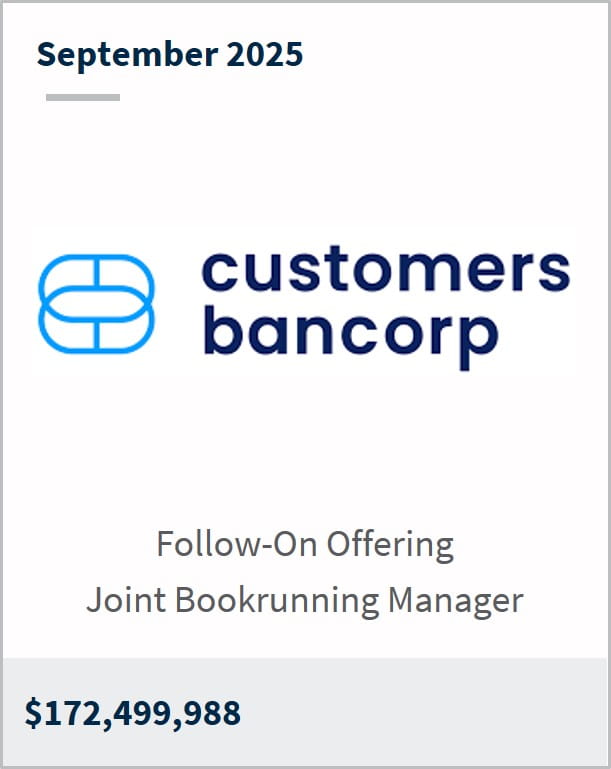 September 2025 Customers Bancorp Follow-On Offering Joint Bookrunning Manager $172,499,988