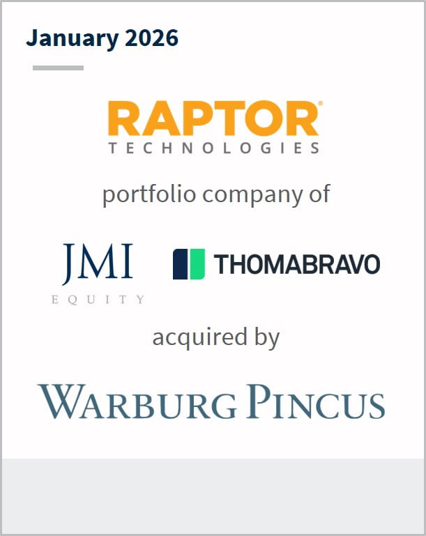 January 2026 Raptor Technologies portfolio company of JMI Equity Thomabravo acquired by Warburg Pincus