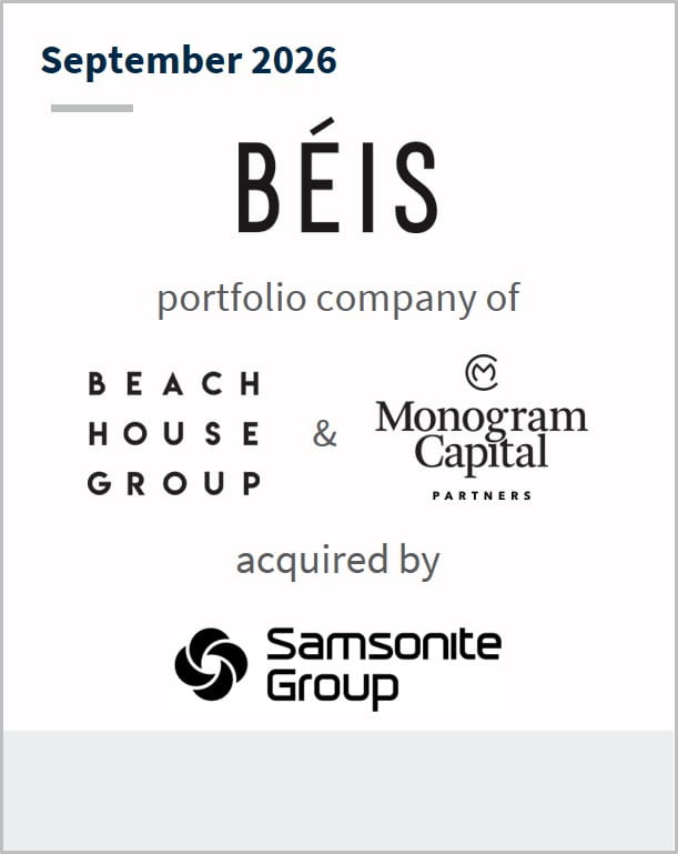 September 2026 BEIS portfolio company of Beach House Group & Monogram Capital Partners acquired by Samsonite Group