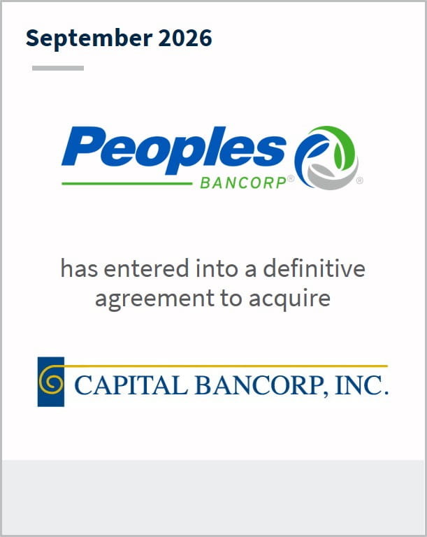 September 2026 Peoples Bancorp has entered into a definitive agreement to acquire Capital Bancorp, Inc.